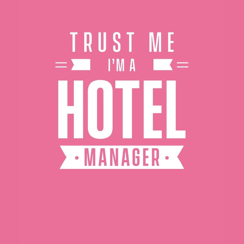 Vertrau mir ich bin ein Hotel Manager Direktor