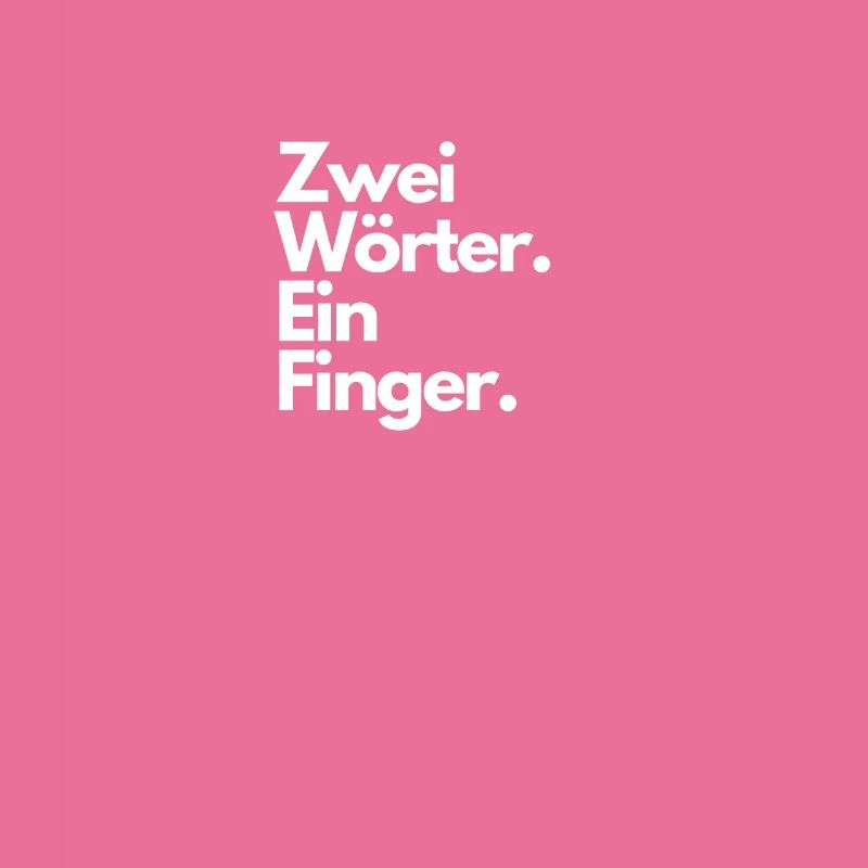 Zwei Wörter Ein Finger (Mittelfinger)