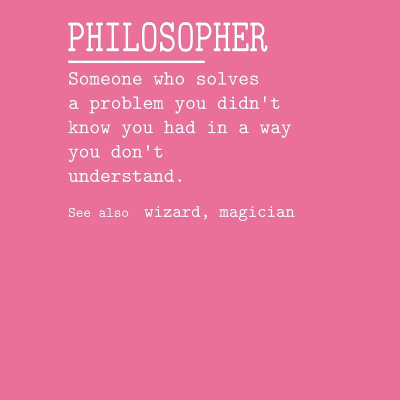 PHILOSOPHER