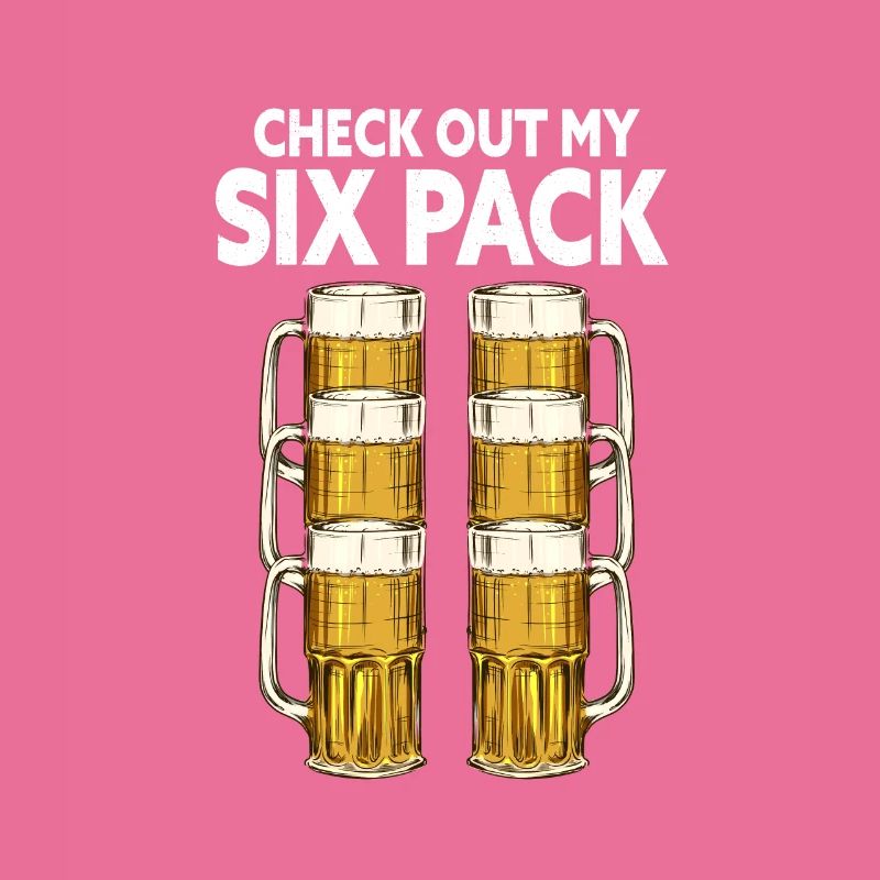 Beer version. Check - Out My Six-Pack.
