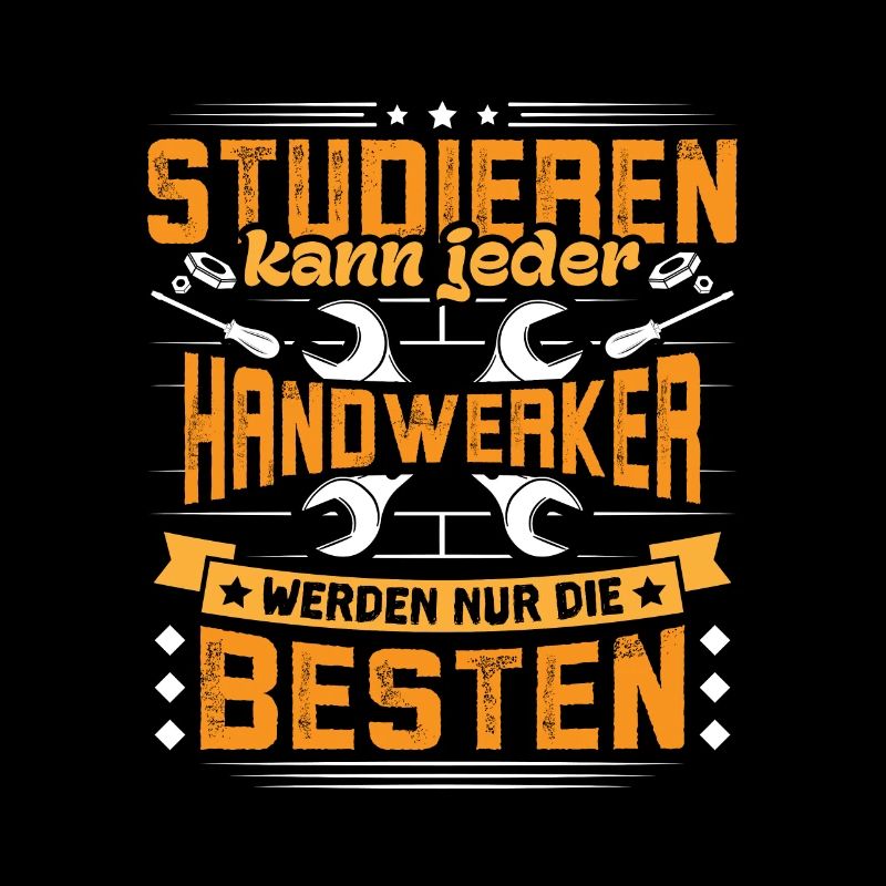 Handwerker Studieren kann jeder