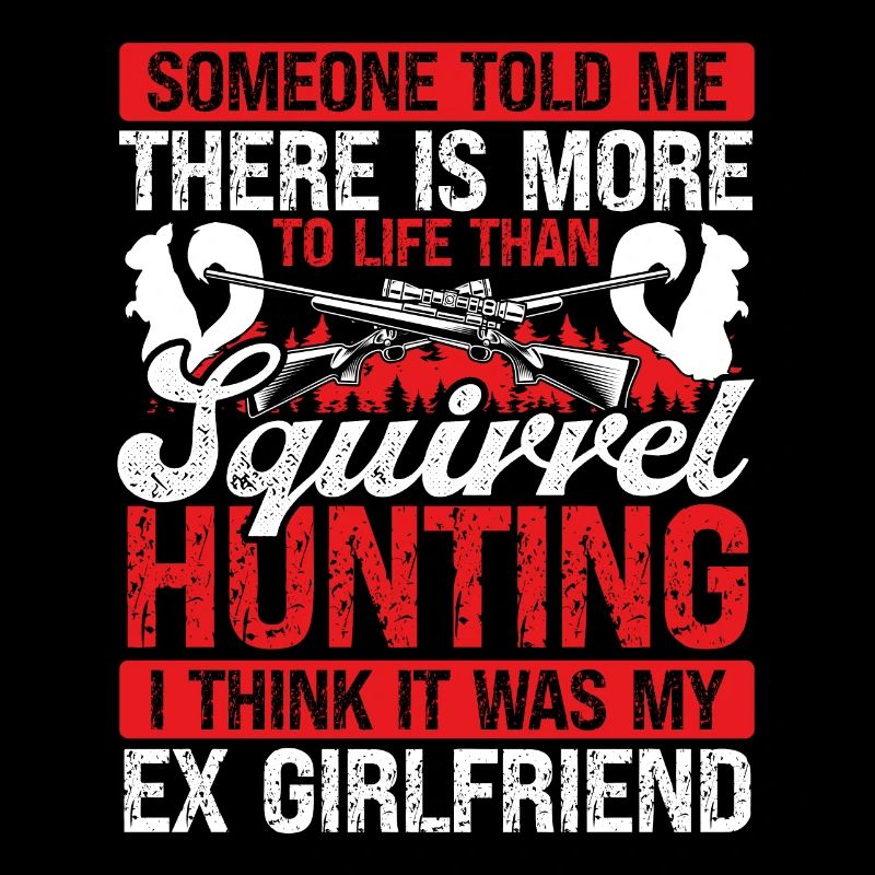 Squirrel Hunter Ex Girlfriend Removal Technician
