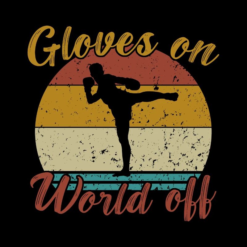 Gloves on World Off / Kickboxing