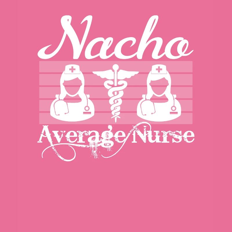 Nacho Average Nurse