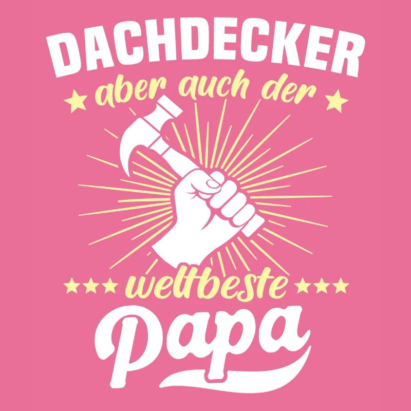 Papa Dachdecker Vater Dachdecken