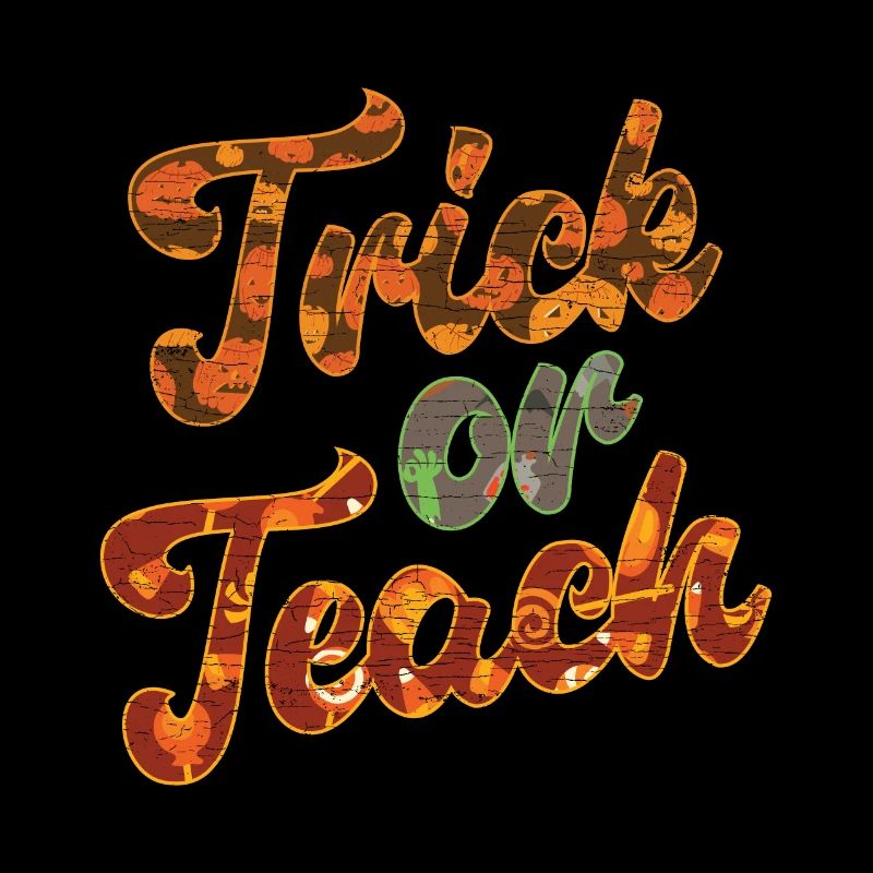 Trick Or Teach Halloween Lehrer