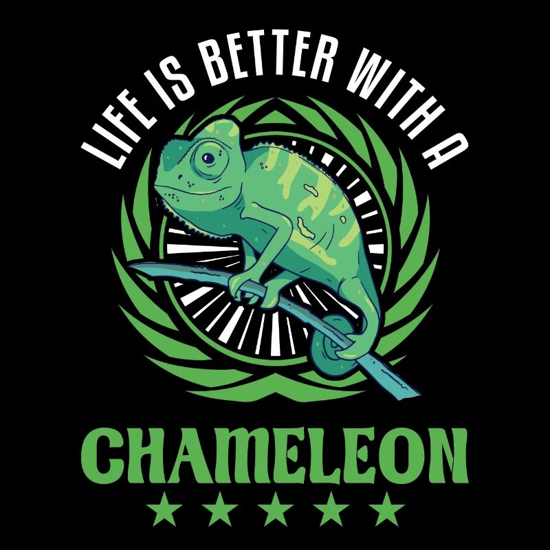 Life is better with a Chameleon Chamäleon
