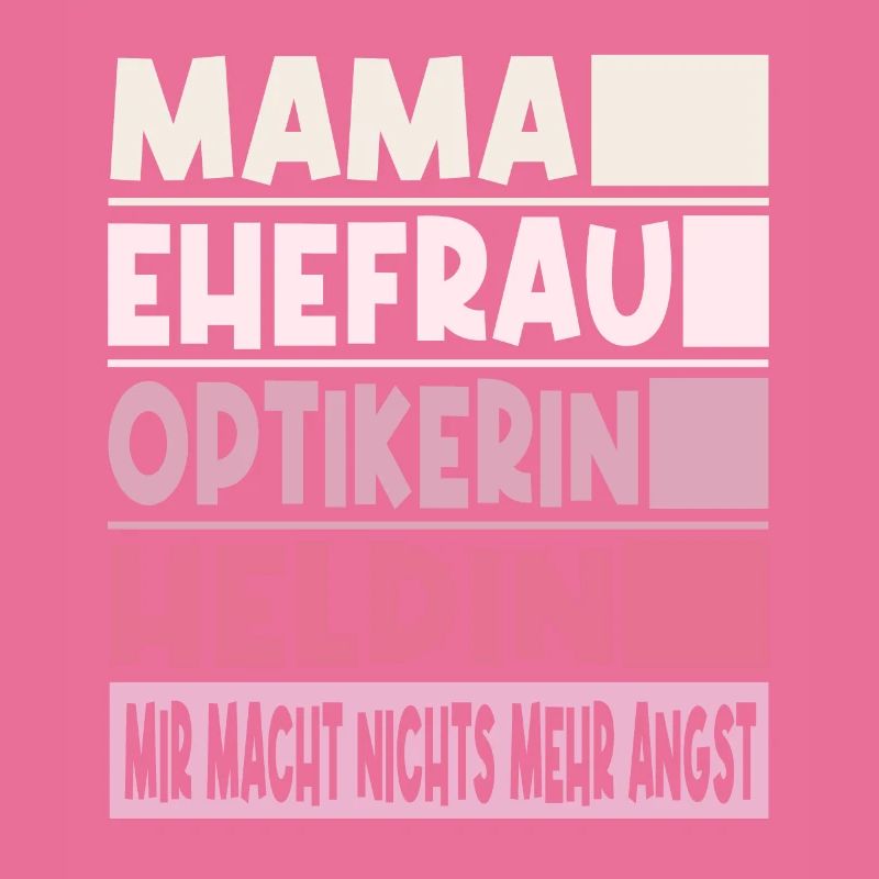 Optikerin Mama Ehefrau Heldin
