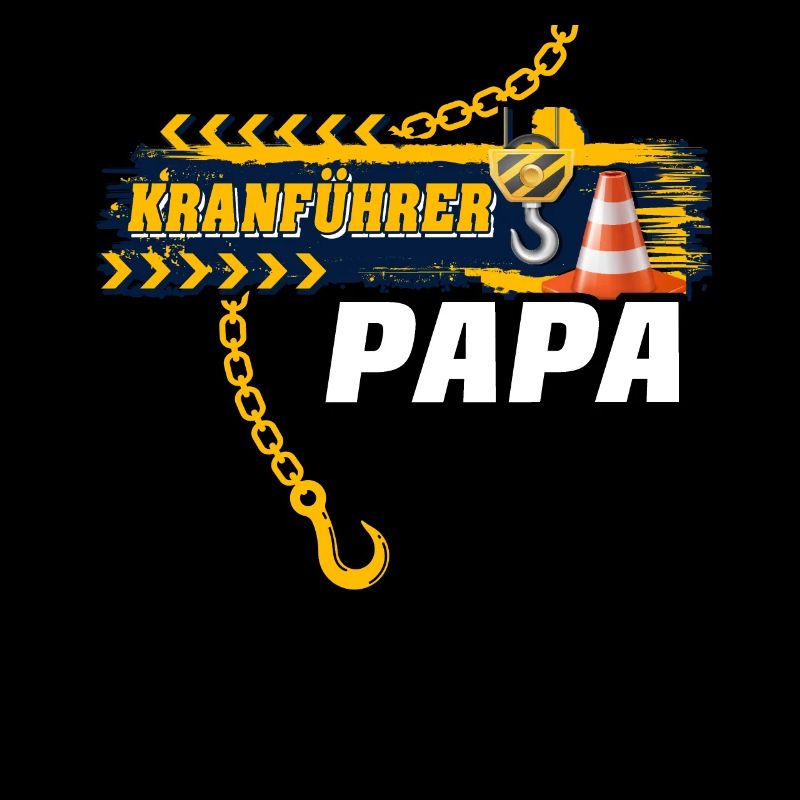 Kranführer Papa Kranfahrer Vater