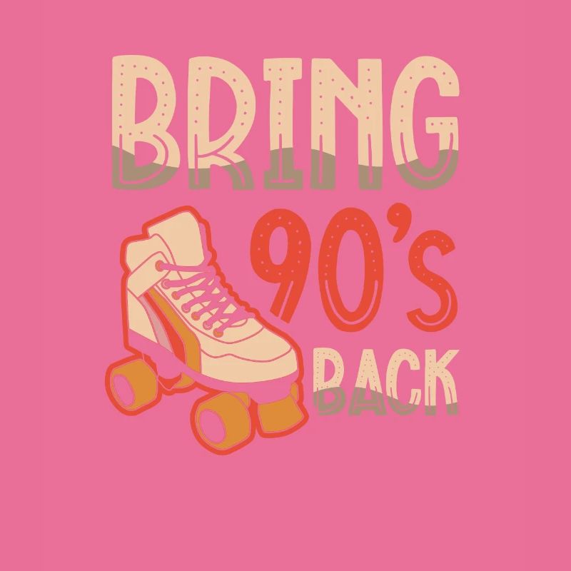 Bring back the 90s. Nineties