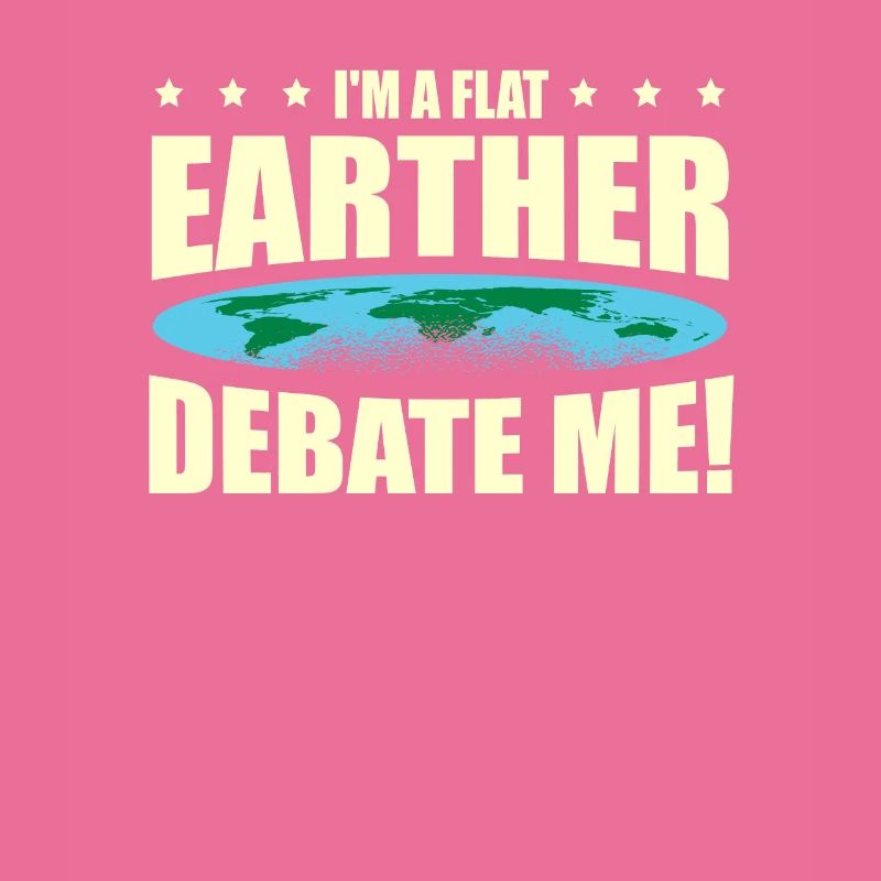 Ich Bin Ein Flat Earther. Debattiere Mich Über Die