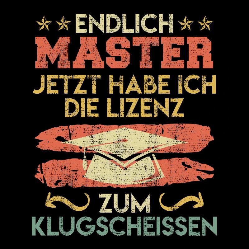 Endlich Master jetzt klugscheißen Master Abschluss