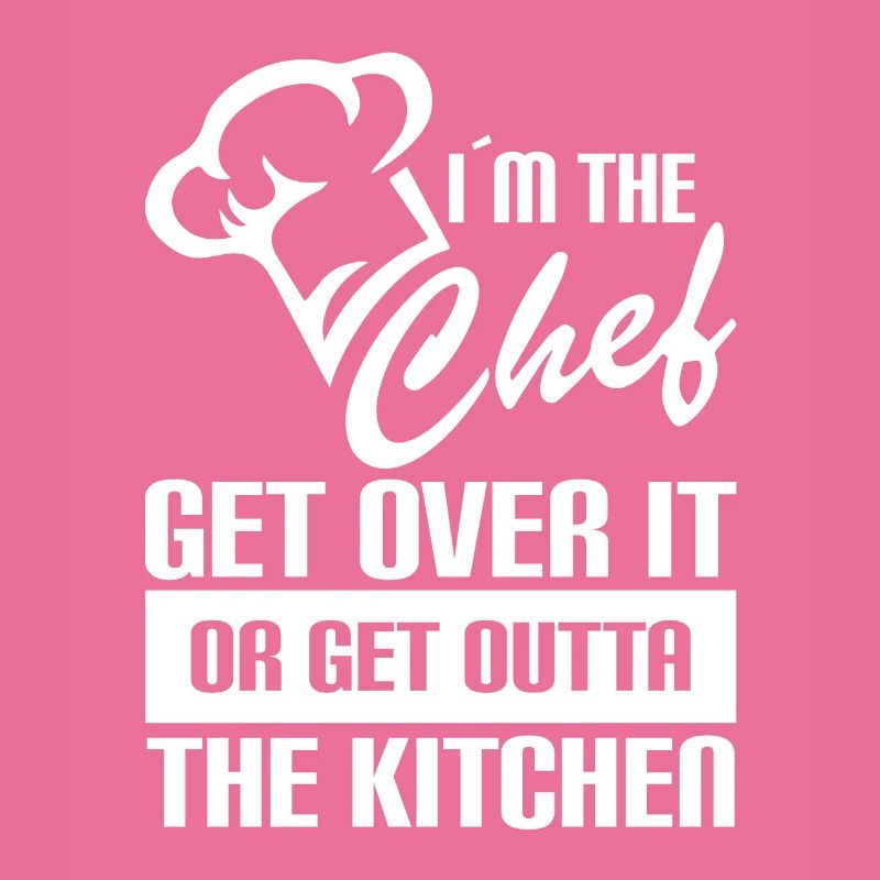 Ich Bin Der Chefkoch Überwinde Es Oder Verschwinde