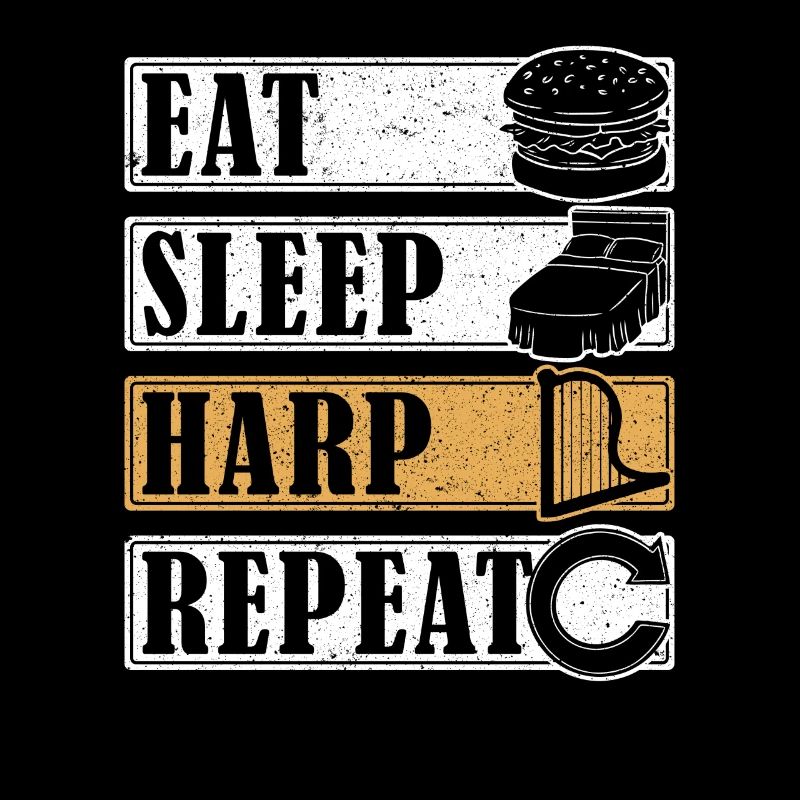 Eat Sleep Harp Repeat Harfe
