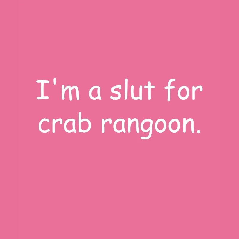 I’m A For Crab Rangoon - Crab Rangoon Meme