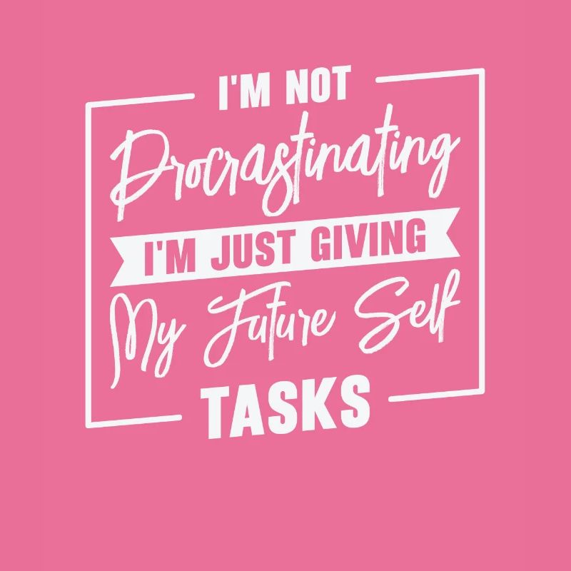 Procrastinating Tasks Procrastinator Delaying Work