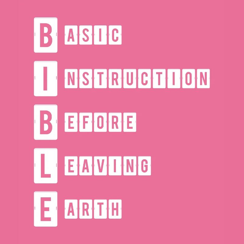 Bible Basic Intruction before Leaving earth