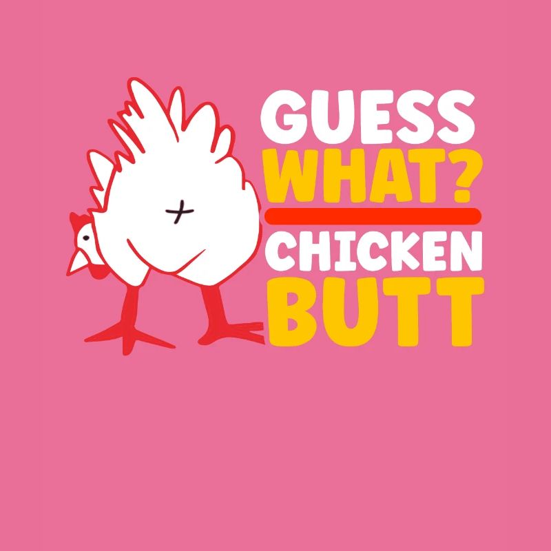 Drôle Devinez quoi ? Cul de poulet !