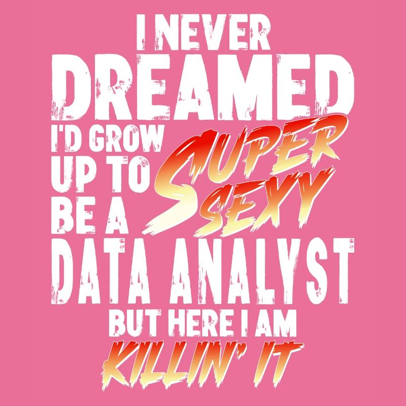Super Sexy Datenanalyst Datenanalyse Geschenk