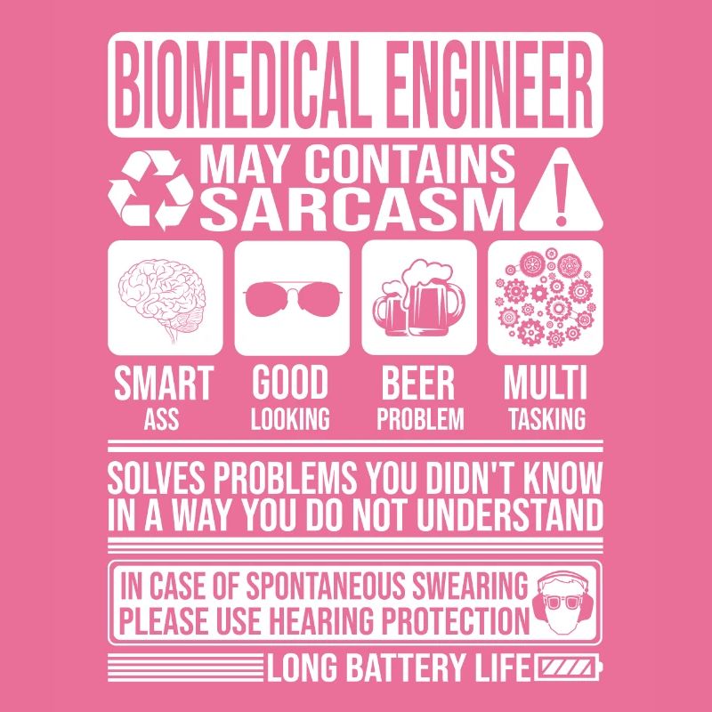 Biomedical Engineer Sarcasm funny Gift Biomedical
