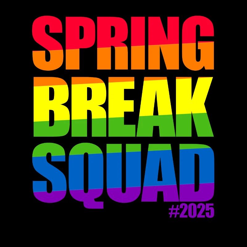 Spring Break Squad #2025 Rainbow Spring Break 2025
