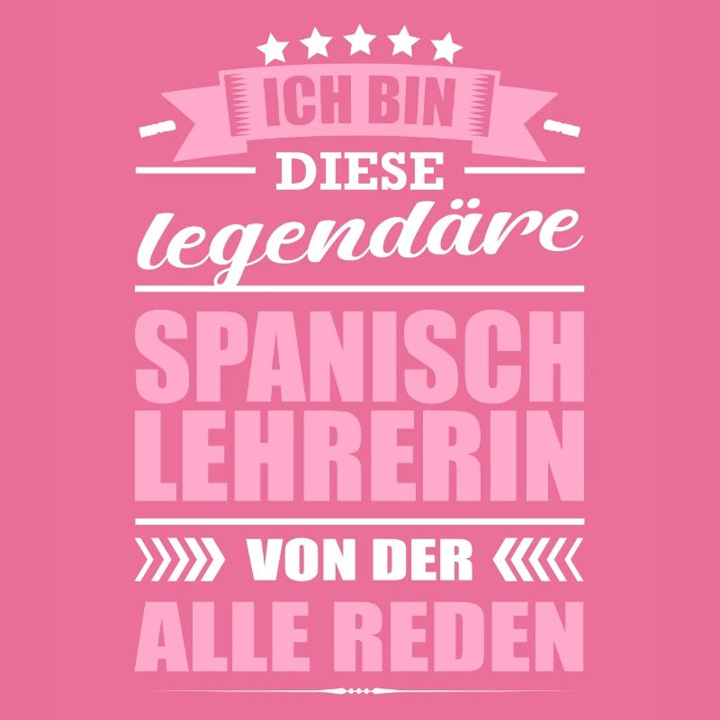 Ich Bin Diese Legendäre Spanischlehrerin Lehrerin