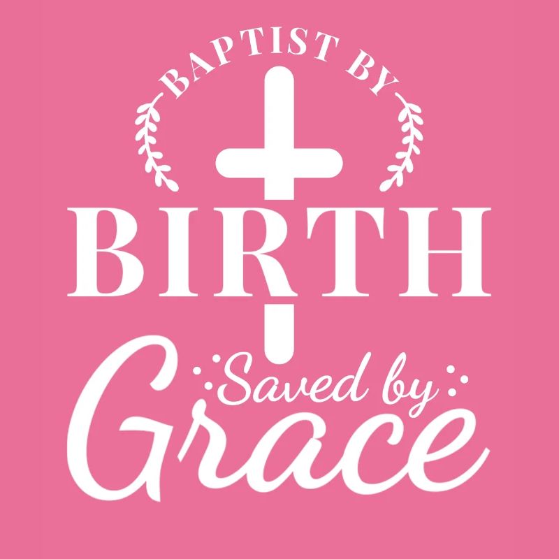 Baptized by birth, saved by grace