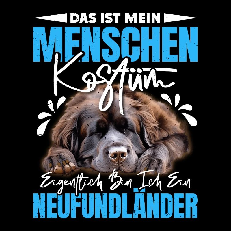 Newfie DAS IST MEIN MENSCHENKOSTÜM BIN EIN