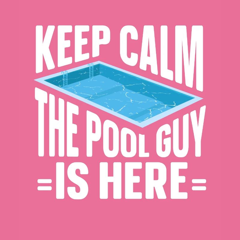 Pool Cleaner Keep Calm The Pool Guy Is Here