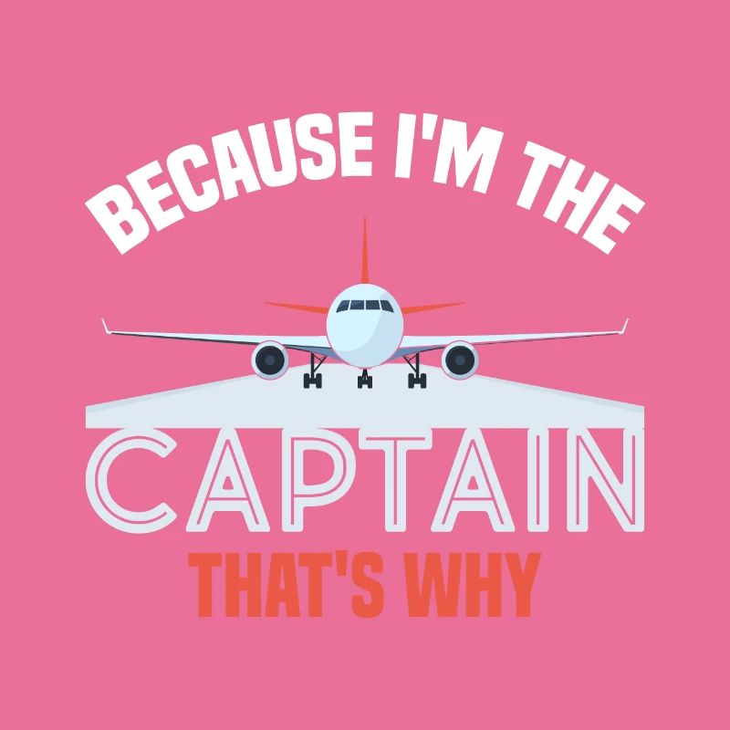 Parce que je suis le commandant de bord Pilot Flight Captain Flyer