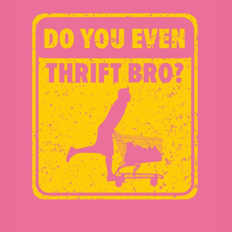 Faites-vous même Thrift Bro Thrifting Queen Thrifter