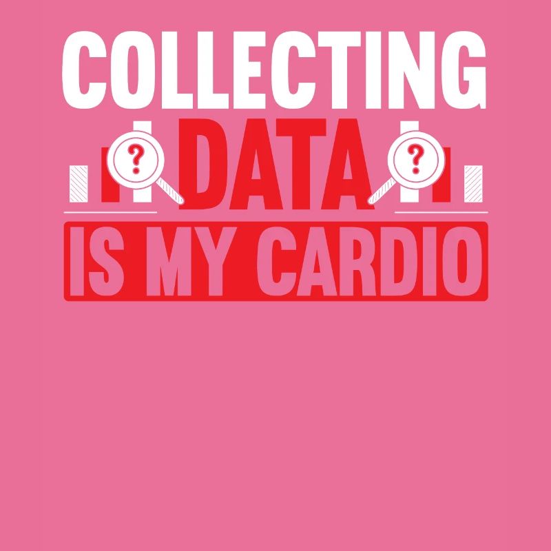 Collecting Data Is My Cardio Data Scientist