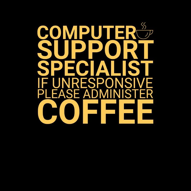 "Computer Support Specialist Coffee | IT Support"