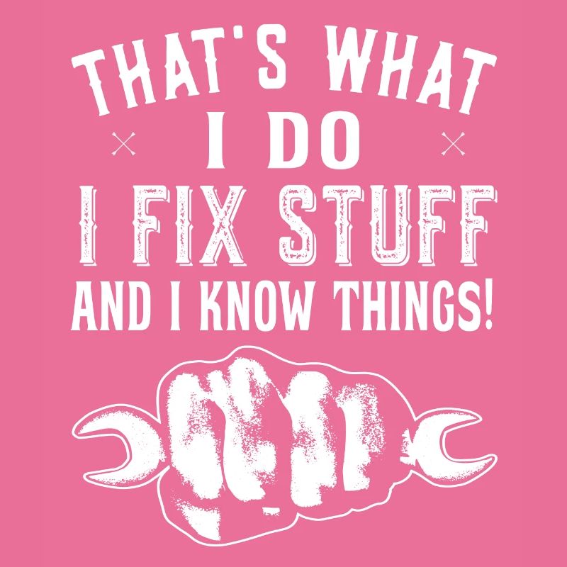 That's what I do I fix stuff - Heimwerker
