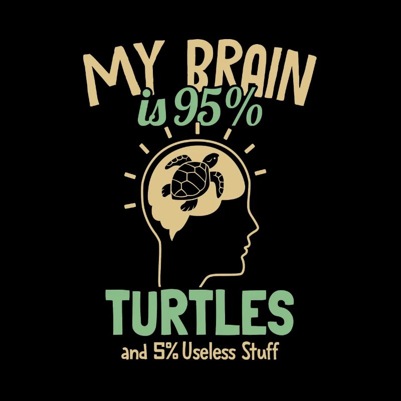 My Brain is 95% Turtles Aquatic Turtle