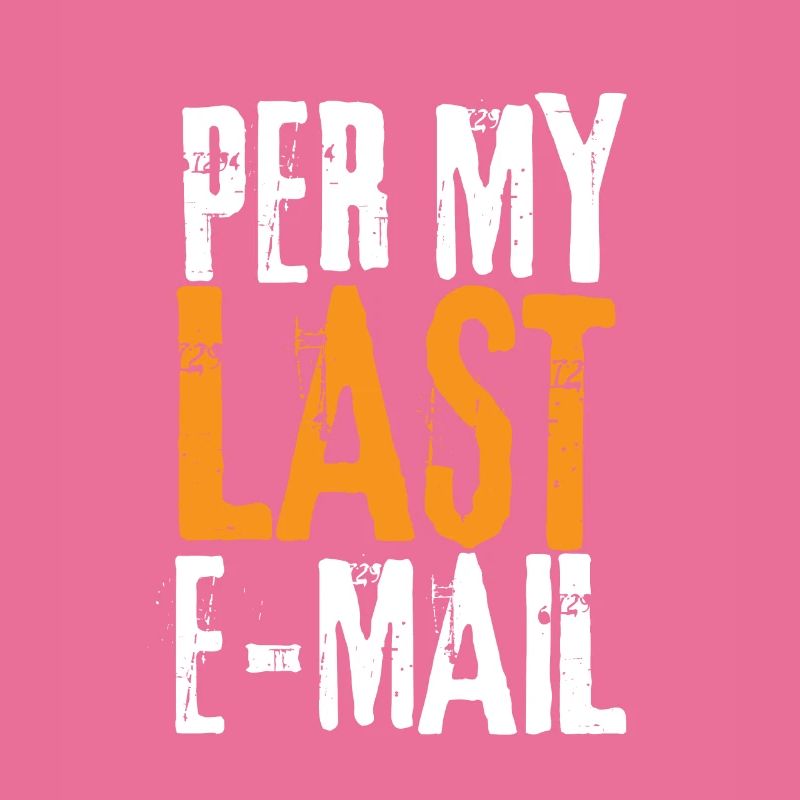 Bureau sarcastique - Par mon dernier e-mail