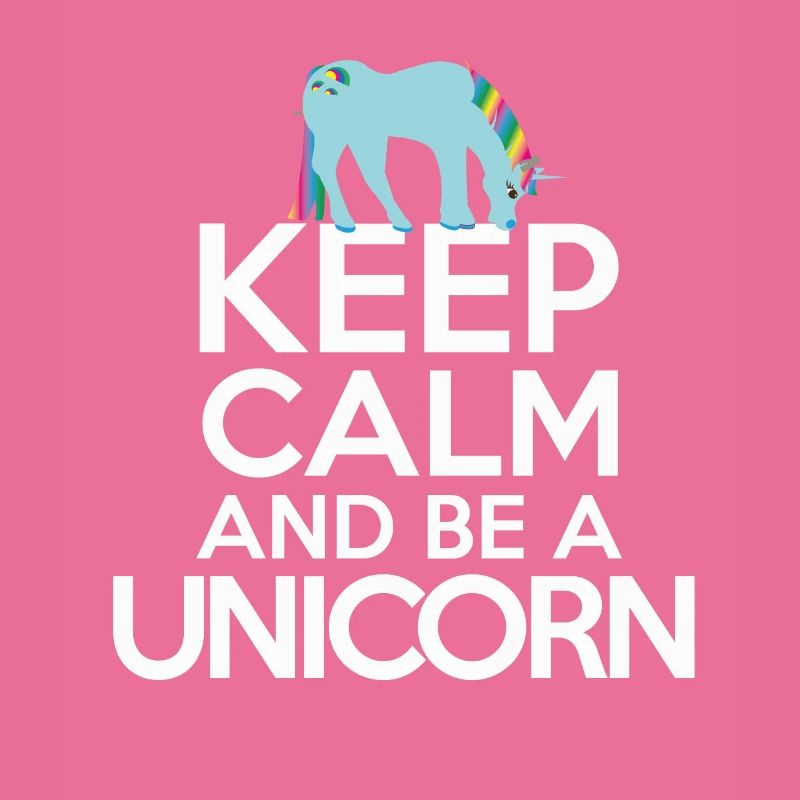 Keep calm Bleib ruhig und sei ein Einhorn