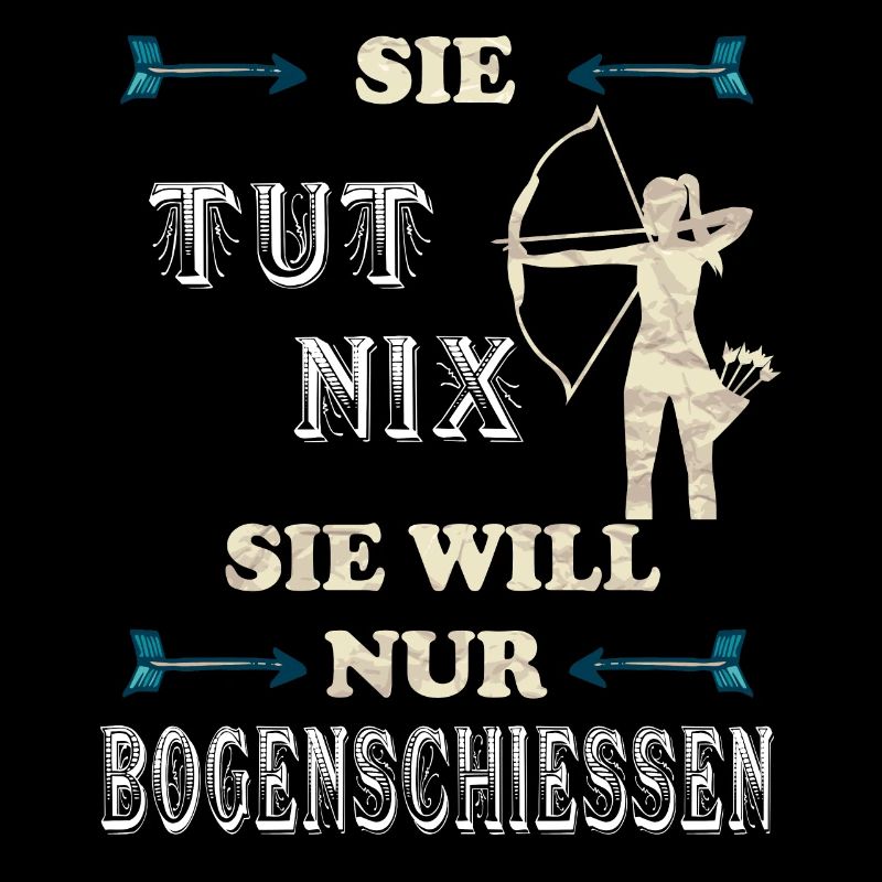 Bogenschießen Spruch Bogenschützin Pfeil Bogen