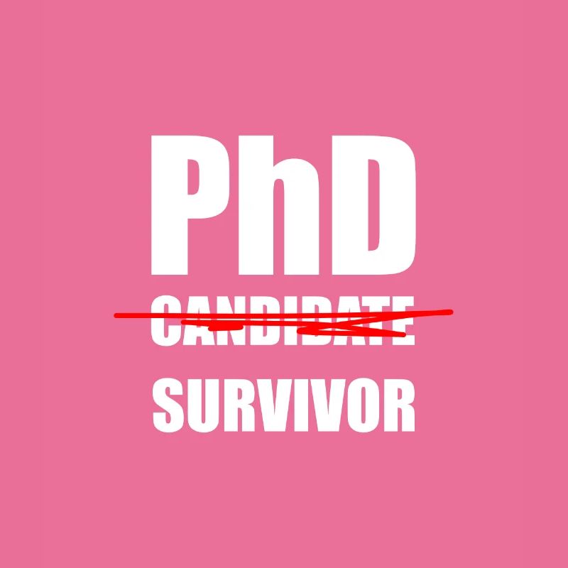 Phd Candidate Survivor Doktorand Promovierender
