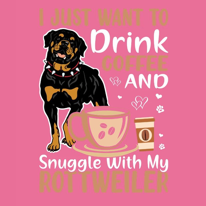 Drink Coffee And Cuddle With Rottweiler