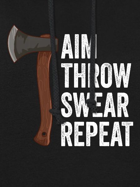 Aim Throw Swear Repeat Axe Throwing Lumberjack
