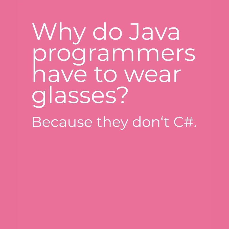 Why do Java programmers have to wear glasses?