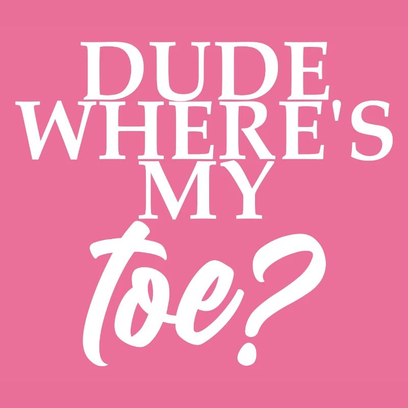 Dude Where's My Toe 4
