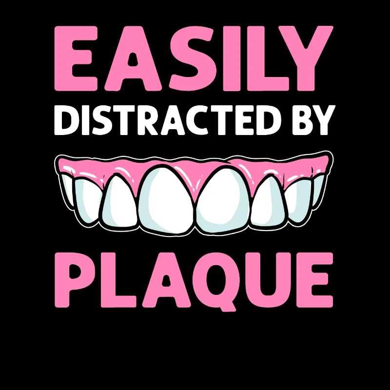 Easily distracted by plaque. Dental technician