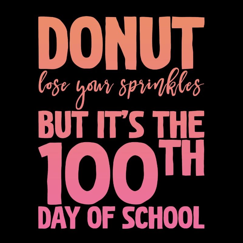 Donut Lose Your Sprinkles 100e jour d’école