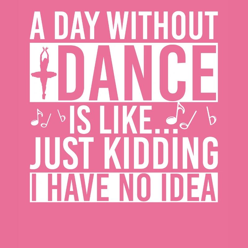 A Day Without Dance Is Like