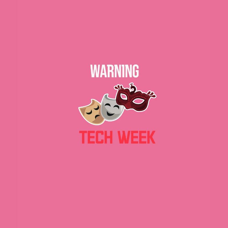 Warning Technical Week Stage Manager Performers