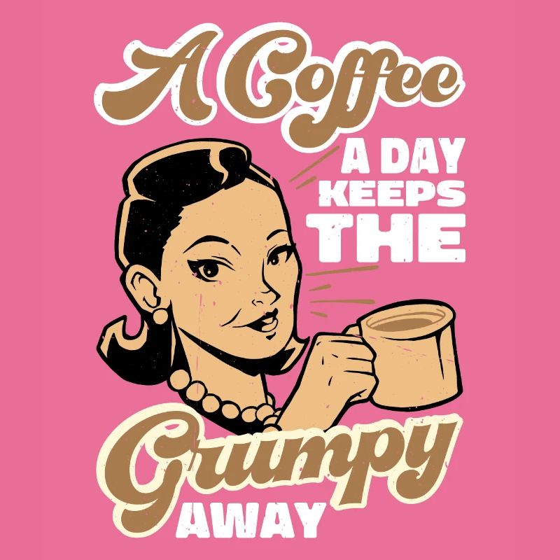 A Coffee A Day Keeps The Grumpy Away