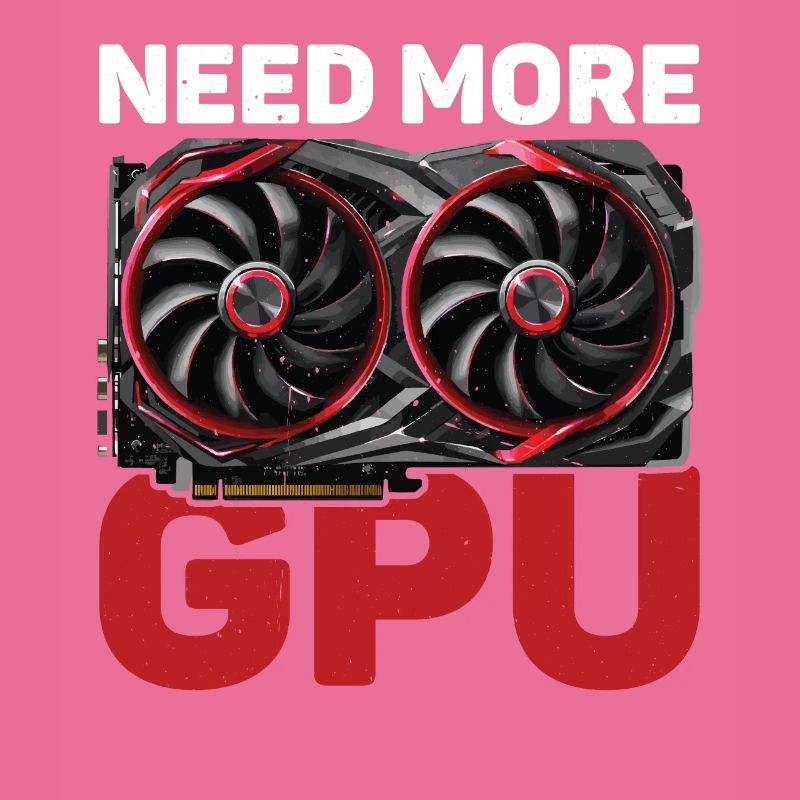 Need More Gpu 10