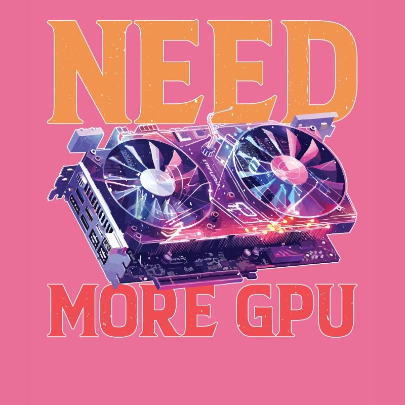 Need More GPU 9